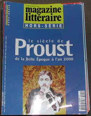 Magazine littéraire hors série-N° 02. Lesiècle de Proust, de la Belle Époque à l'an 2000.