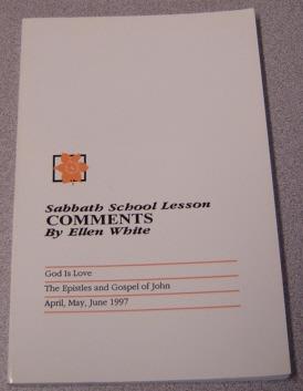 Seller image for Sabbath School Lesson Comments: God Is Love, April, May, June 1997 for sale by Books of Paradise