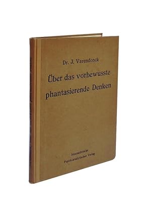 Seller image for ber das vorbewusste phantasierende Denken. Mit einem Geleitwort von Sigmund Freud. Autorisierte bersetzung aus dem Englischen von Anna Freud. for sale by erlesenes  Antiquariat & Buchhandlung