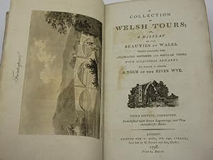 A Collection of Welsh Tours: or, A Display of the Beauties of Wales. Selected principally from Ce...