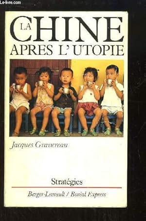 Bild des Verkufers fr La Chine aprs l'Utopie. zum Verkauf von Le-Livre