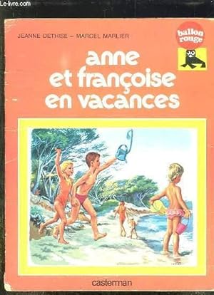 Image du vendeur pour ANNE ET FRANCOISE EN VACANCES. mis en vente par Le-Livre