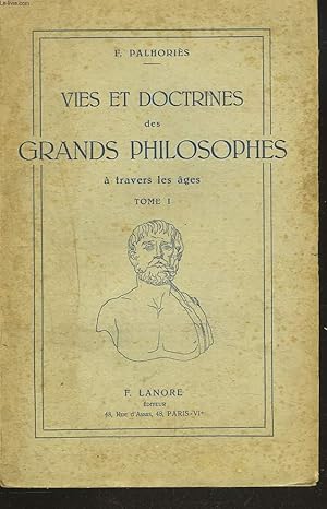 Bild des Verkufers fr VIES ET DOCTRINES DE GRANDS PHILOSOPHES A TRAVERS LES AGES. TOME I. zum Verkauf von Le-Livre