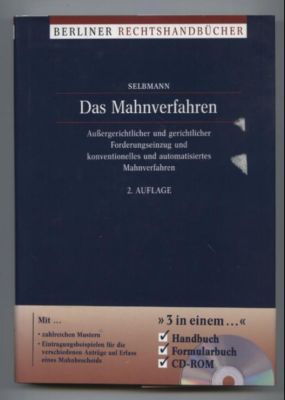 Das Mahnverfahren. Außergerichtlicher und gerichtlicher Forderungseinzug und konventionelles und ...