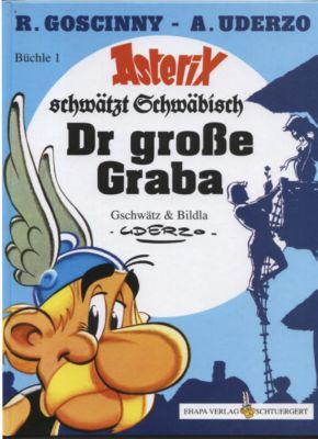 Der große Graba. Bücherle 1. Asterix schwätzt Schwäbisch.