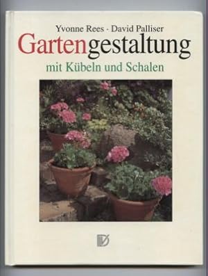 Seller image for Gartengestaltung mit Kbeln und Schalen. Ideen fr Terrasse, Veranda und Balkon. for sale by Leonardu