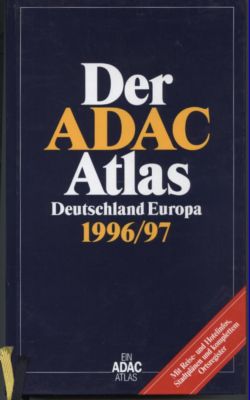 Der ADAC Atlas Deutschland Europa 1996/97. Mit Reise- und Hotelinfos, Stadtplänen und kompletten ...
