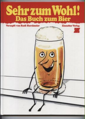 Immagine del venditore per Sehr zum Wohl! Das Buch zum Bier. venduto da Leonardu