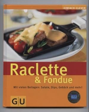 Seller image for Raclette & Fondue. Mit vielen Beilagen: Salate, Dips, Gebck und mehr! for sale by Leonardu