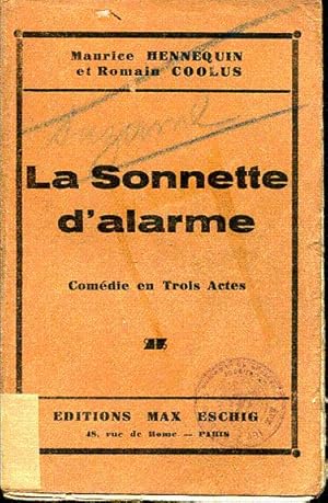 La sonnette d'alarme. Comédie en trois actes.