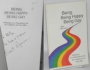 Seller image for Being being happy being gay; pathways to a rewarding life for lesbians and gay men for sale by Bolerium Books Inc.