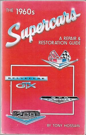 The 1960s Supercars: A Repair and Restoration Guide