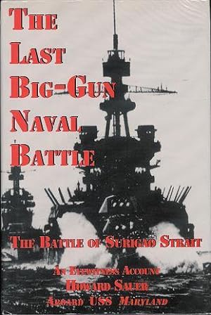 Seller image for The Last Big-Gun Naval Battle: The Battle of Surigao Strait: an eyewitness account for sale by ReREAD Books & Bindery