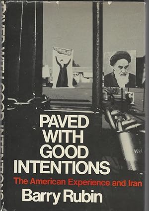 Seller image for Paved With Good Intentions: The American Experience and Iran for sale by Dorley House Books, Inc.