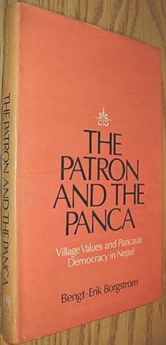 Image du vendeur pour The Patron and the Panca : Village Values and Pancayat Democracy in Nepal mis en vente par Alex Simpson