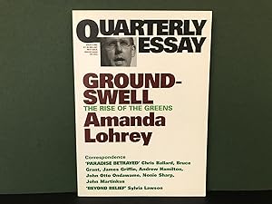 Quarterly Essay - QE8 - Groundswell: The Rise of the Greens by Amanda Lohrey (Issue 8, 2002)