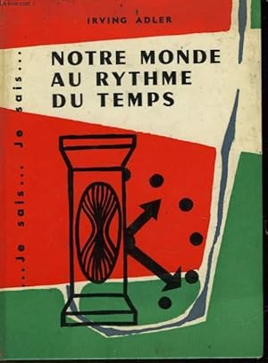 Seller image for NOTRE MONDE AU RYTHME DU TEMPS for sale by Le-Livre