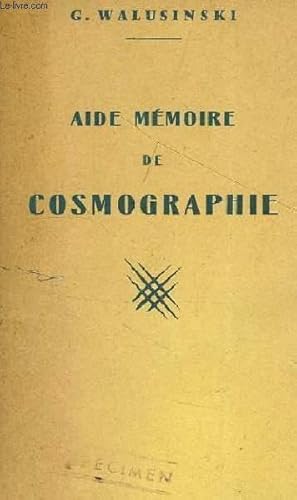 Seller image for AIDE-MEMOIRE DE COSMOGRAPHIE for sale by Le-Livre