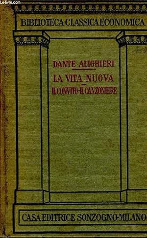 Bild des Verkufers fr LA VITA NUOVA, IL CONVITO, IL CANZONIERE zum Verkauf von Le-Livre