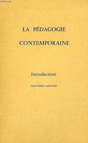 Seller image for LA PEDAGOGIE CONTEMPORAINE, INTRODUCTION for sale by Le-Livre