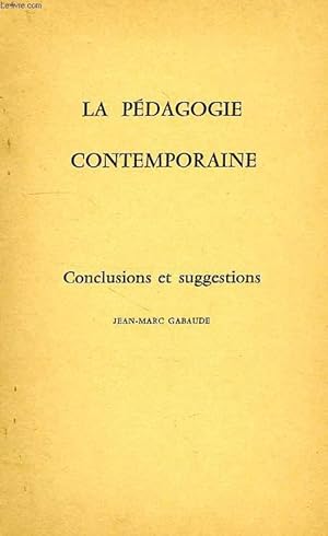 Seller image for LA PEDAGOGIE CONTEMPORAINE, CONCLUSIONS ET SUGGESTIONS for sale by Le-Livre