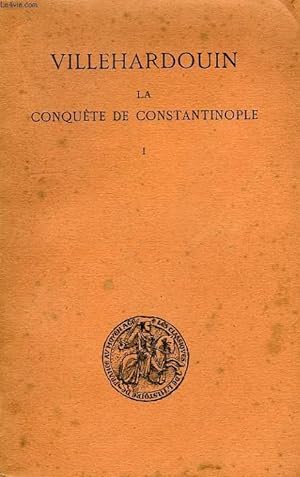 Seller image for LA CONQUETE DE CONSTANTINOPLE, TOME I (1199-1203) for sale by Le-Livre