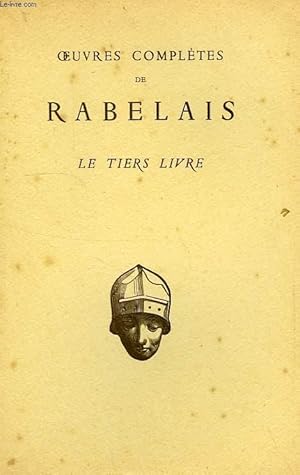 Bild des Verkufers fr OEUVRES COMPLETES DE RABELAIS, LE TIERS LIVRE zum Verkauf von Le-Livre