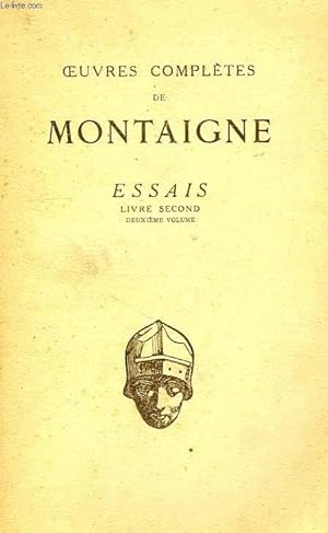 Seller image for ESSAIS, LIVRE SECOND, 2e VOL., CHAPITRES XIII A XXXVII for sale by Le-Livre