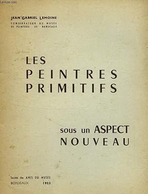 Seller image for LES PEINTRES PRIMITIFS, SOUS UN ASPECT NOUVEAU for sale by Le-Livre