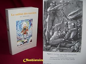 Le sabbat des sorciers en Europe: XVe-XVIIIe siècle . ------------- [ colloque international E.N....