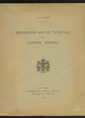 Seller image for Remarques sur le tatouage dans l'Egypte ancienne [Notes on Tattooing in Ancient Egypt] for sale by Little Stour Books PBFA Member