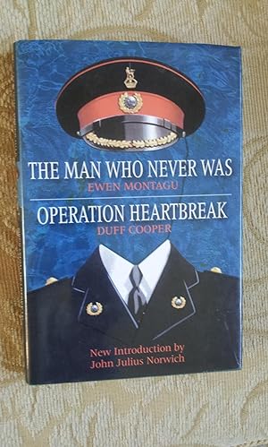 Imagen del vendedor de THE MAN WHO NEVER WAS-EWEN MONTAGU - OPERATION HEARTBREAK-DUFF COOPER a la venta por Ron Weld Books
