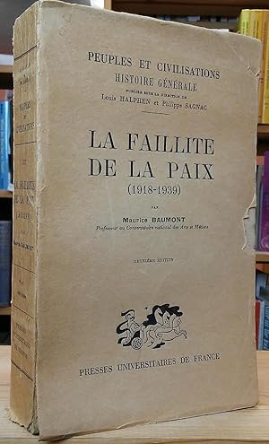 Bild des Verkufers fr La Faillite de la Paix (1918-1939) zum Verkauf von Stephen Peterson, Bookseller