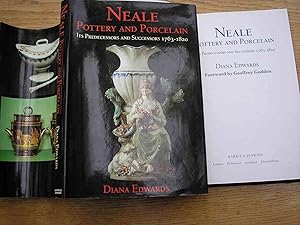 Neale Pottery and Porcelain : Its Predecessors and Successors, 1763-1820