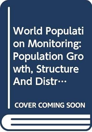 Image du vendeur pour World Population Monitoring: Population Growth, Structure And Distribution mis en vente par JLG_livres anciens et modernes