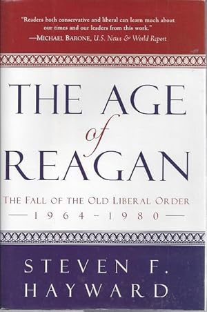 The Age of Reagan: The Fall of the Old Liberal Order, 1964-1980