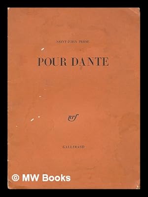 Image du vendeur pour Pour Dante / [par] Saint-John Perse mis en vente par MW Books Ltd.