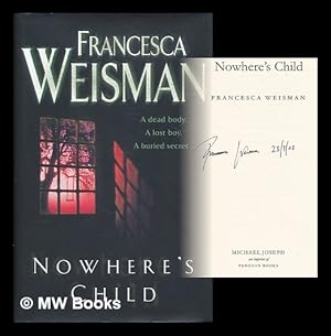 Seller image for Nowhere's child / Francesca Weisman for sale by MW Books Ltd.