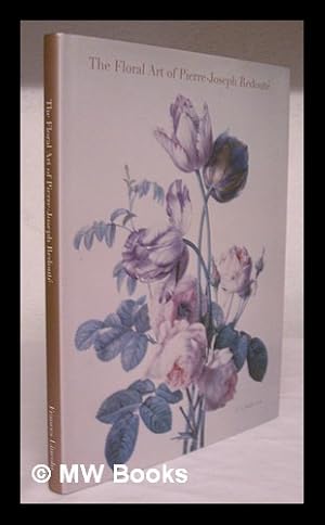 Imagen del vendedor de The floral art of Pierre-Joseph Redoute / Marianne Roland Michel ; Peter C. Sutton, Carolyn Rose Rebbert, Cynthia A. Drayton a la venta por MW Books Ltd.