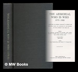 Seller image for The Armorial who is who 1979-1980 : a register of armorial bearings in current use with the names and addresses of the bearers and the authority for their use for sale by MW Books Ltd.