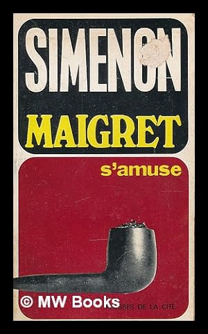 Image du vendeur pour Maigret s'amuse / Georges Simenon mis en vente par MW Books Ltd.