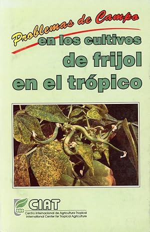 Seller image for PROBLEMAS DE CAMPO EN LOS CULTIVOS DE FRIJOL EN EL TROPICO for sale by 100POCKETS