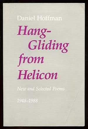 Image du vendeur pour Hang-Gliding from Helicon: New and Selected Poems 1948-1988 mis en vente par Between the Covers-Rare Books, Inc. ABAA