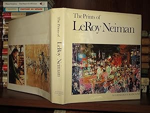 Immagine del venditore per THE PRINTS OF LEROY NEIMAN, A Catalogue Raisonn of Serigraphs, Lithographs, a Nd Etching venduto da Rare Book Cellar