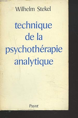 Seller image for TECHNIQUE DE LA PSYCHOTHERAPIE ANALYTIQUE for sale by Le-Livre