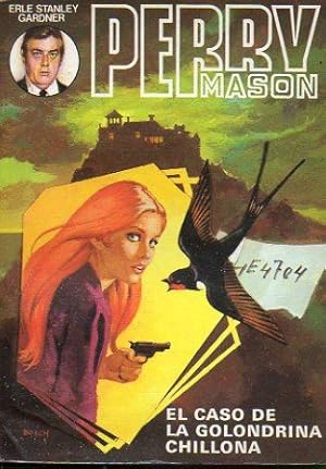 Imagen del vendedor de PERRY MASON. EL CASO DE LA GOLONDRINA CHILLONA. Trad. Orta Manzano. a la venta por angeles sancha libros