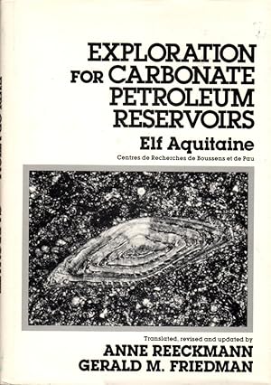 Seller image for Exploration for Carbonate Petroleum Reservoirs [Elf-Aquitaine- Centres De Recherches de Boussens et de Pau] for sale by Clausen Books, RMABA