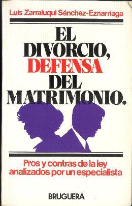 Imagen del vendedor de El divorcio, defensa del matrimonio a la venta por LIBRERA LAS HOJAS