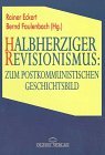 Bild des Verkufers fr Halbherziger Revisionismus. Zum postkommunistischen Geschichtsbild zum Verkauf von Modernes Antiquariat an der Kyll