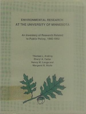 Environmental Research at the University of Minnesota; an Inventory of Research Related to Public...